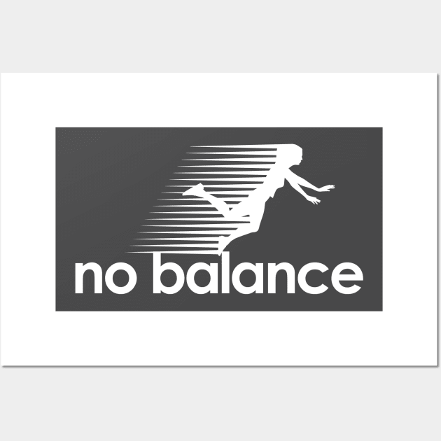 No Balance Women's White Wall Art by theshirts